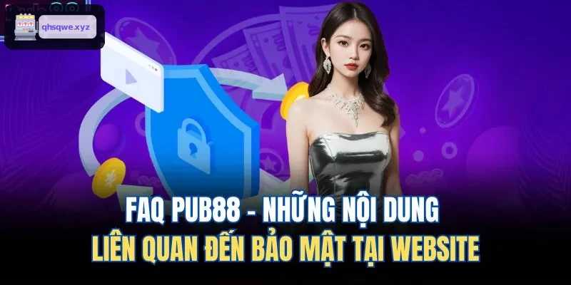 FAQ KUWIN - Những nội dung liên quan đến bảo mật tại website