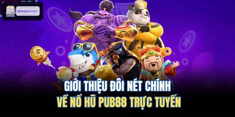Giới thiệu đôi nét chính về nổ hũ KUWIN trực tuyến